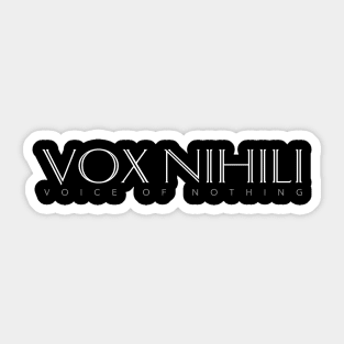Latin Quote: Vox Nihili (Voice of Nothing) Sticker